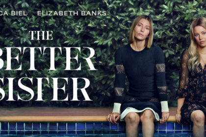 Trailer "The Better Sister": Jessica Biel & Elizabeth Banks sono sorelle estranee nella serie di video Prime - Watch!