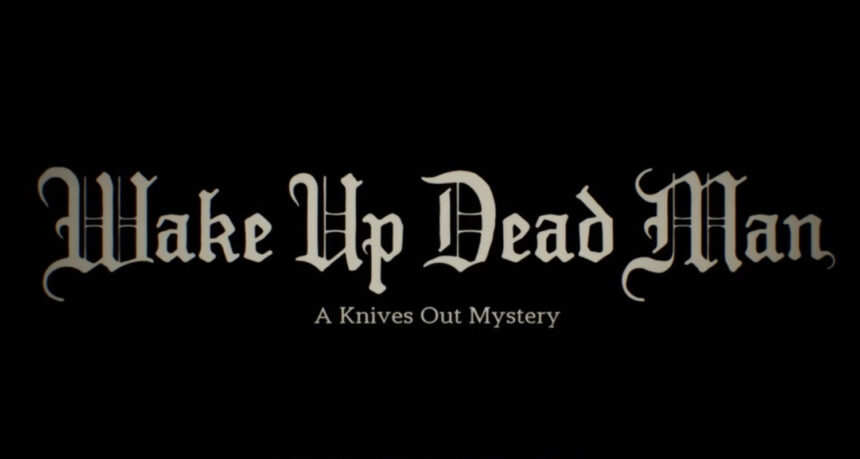 'Wake Up Dead Man: A Knives Out Mystery' ottiene il primo teaser e la data di uscita - Guarda ora!